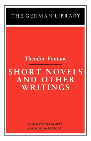Short Novels and Other Writings: Theodor Fontane (German Library),New