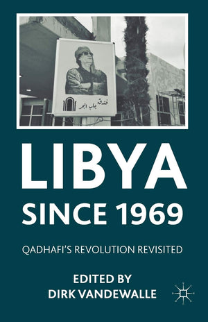 Libya since 1969: Qadhafi's Revolution Revisited,Used