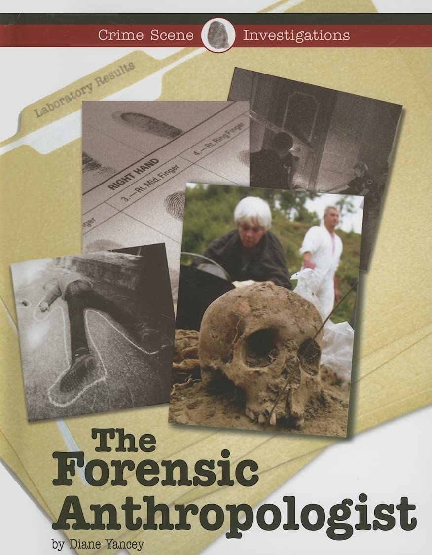 The Forensic Anthropologist (Crime Scene Investigations),Used