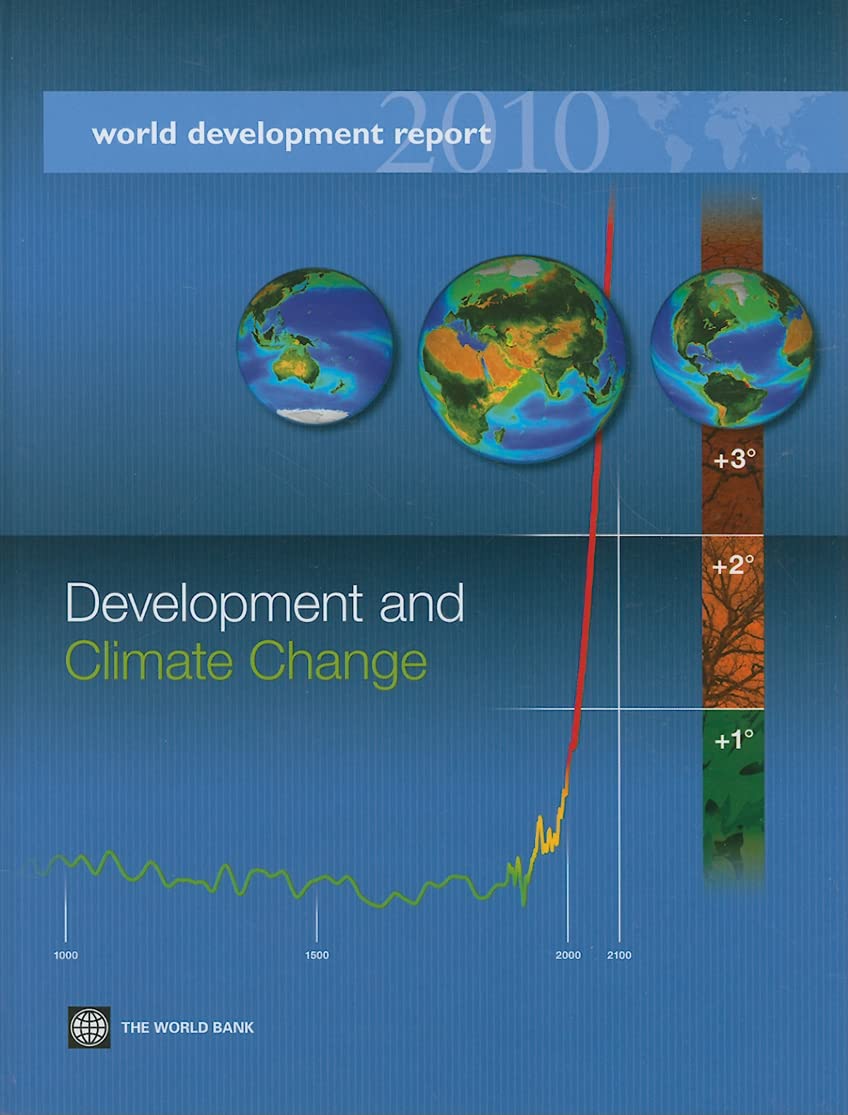 World Development Report 2010: Development And Climate Change (World Development Report (Hardcover)),New