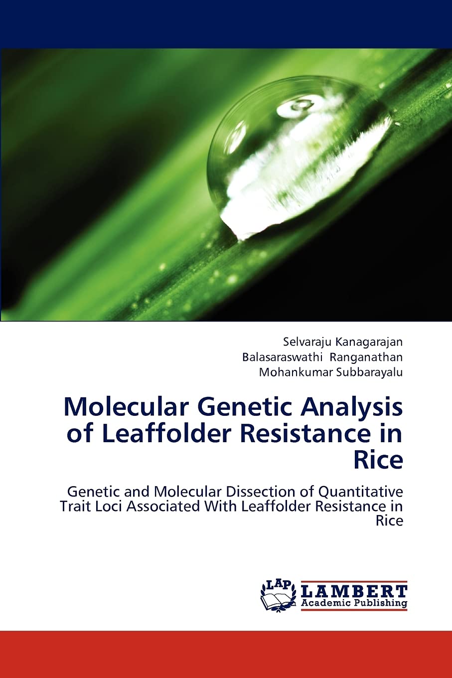 Molecular Genetic Analysis of Leaffolder Resistance in Rice: Genetic and Molecular Dissection of Quantitative Trait Loci Associa,Used