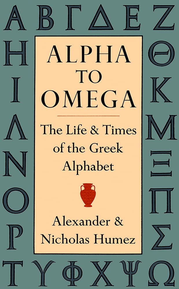 Alpha to Omega: The Life and Times of the Greek Alphabet,Used