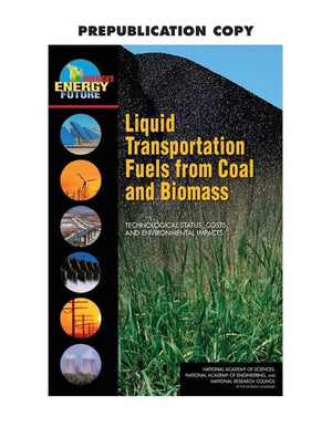 Liquid Transportation Fuels From Coal And Biomass: Technological Status, Costs, And Environmental Impacts (America'S Energy Futu,Used