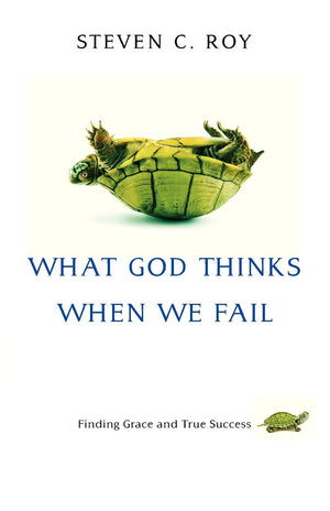 What God Thinks When We Fail: Finding Grace And True Success,Used
