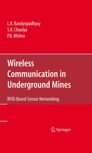 Wireless Communication in Underground Mines: RFIDbased Sensor Networking,New