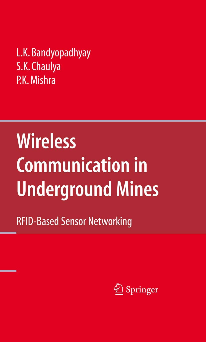 Wireless Communication in Underground Mines: RFIDbased Sensor Networking,New