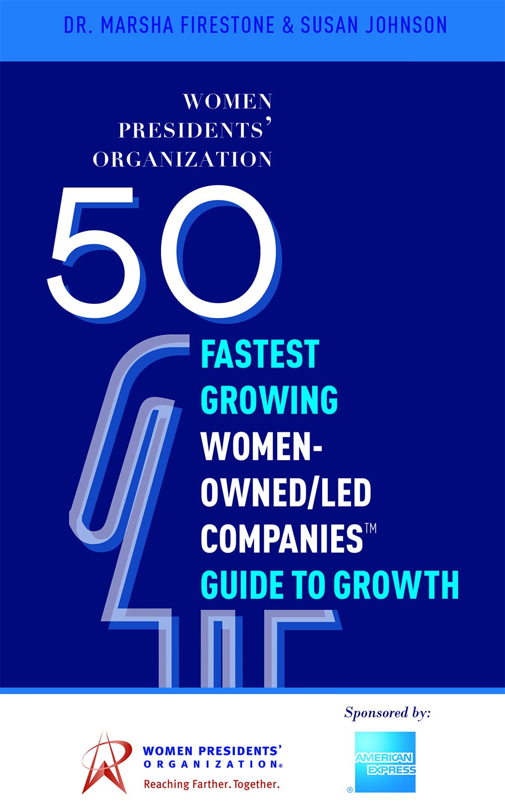 50 Fastest Growing WomenOwned/Led Companies Guide To Growth: Women Presidents' Organization,Used