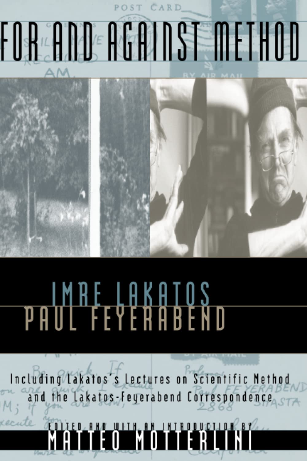 For and Against Method: Including Lakatos's Lectures on Scientific Method and the LakatosFeyerabend Correspondence,Used