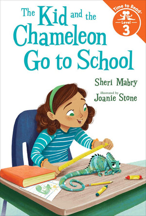 The Kid And The Chameleon Go To School (The Kid And The Chameleon: Time To Read, Level 3),New