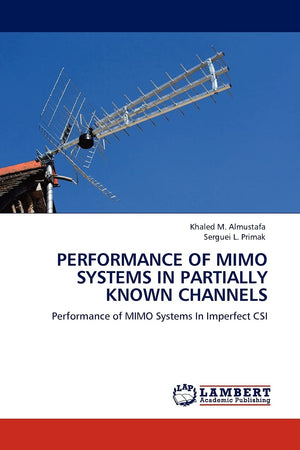 PERFORMANCE OF MIMO SYSTEMS IN PARTIALLY KNOWN CHANNELS: Performance of MIMO Systems In Imperfect CSI,Used