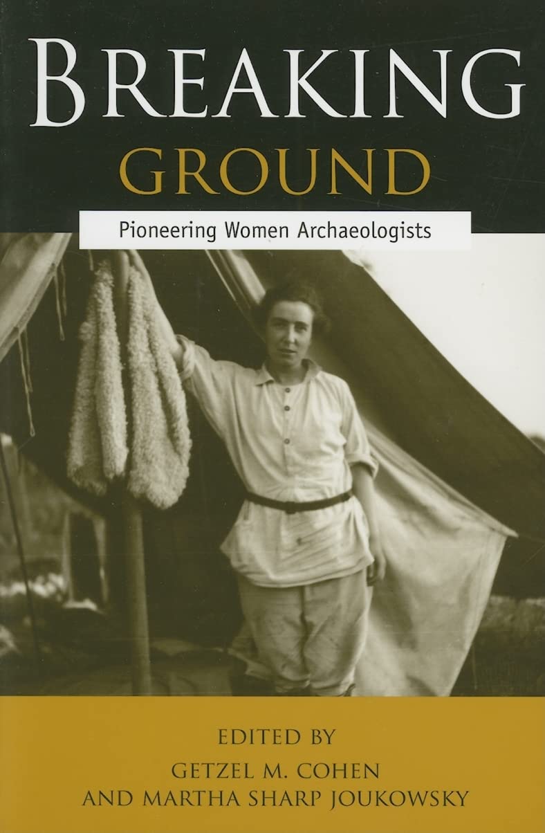 Breaking Ground: Pioneering Women Archaeologists,Used