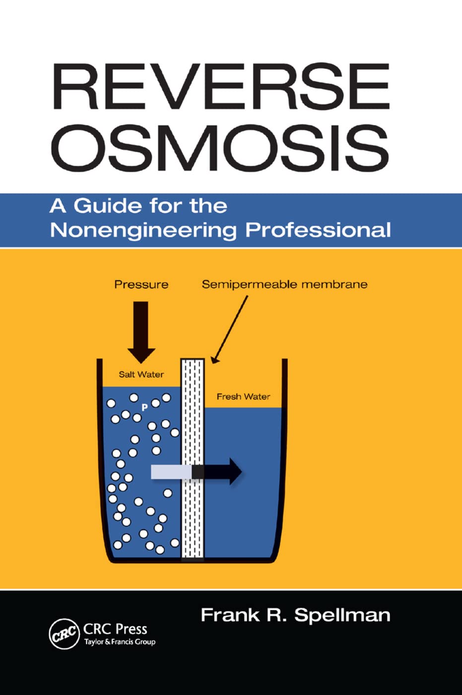 Reverse Osmosis: A Guide for the Nonengineering Professional,Used