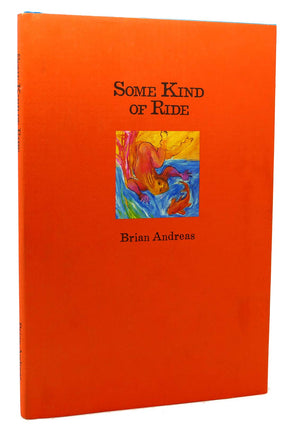 Some Kind of Ride: Stories & Drawings For Making Sense of It All,New