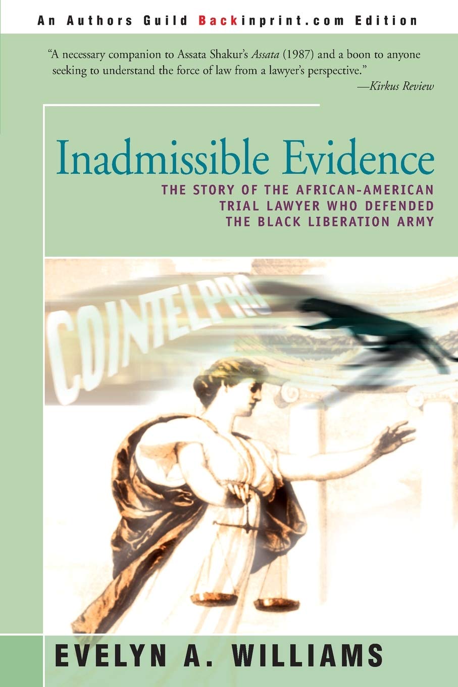 Inadmissible Evidence: The Story of the AfricanAmerican Trial Lawyer Who Defended the Black Liberation Army,Used