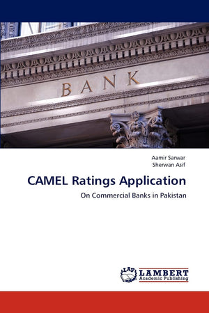 CAMEL Ratings Application: On Commercial Banks in Pakistan,Used