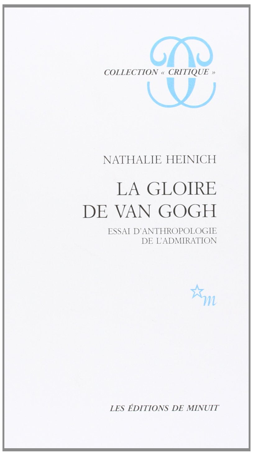 La gloire de Van Gogh. Essai d'anthropologie de l'admiration,Used