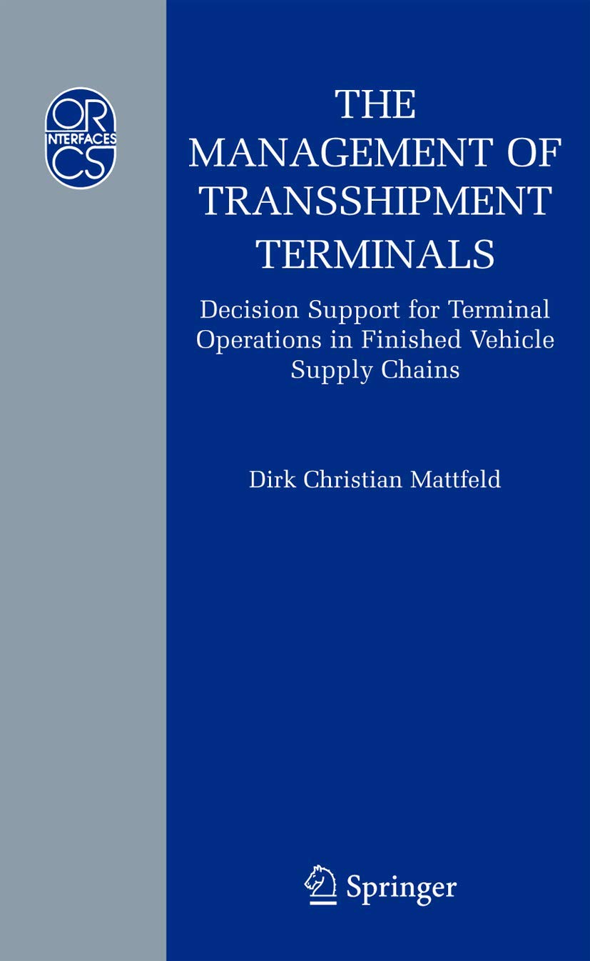 The Management of Transshipment Terminals: Decision Support for Terminal Operations in Finished Vehicle Supply Chains (Operation,Used