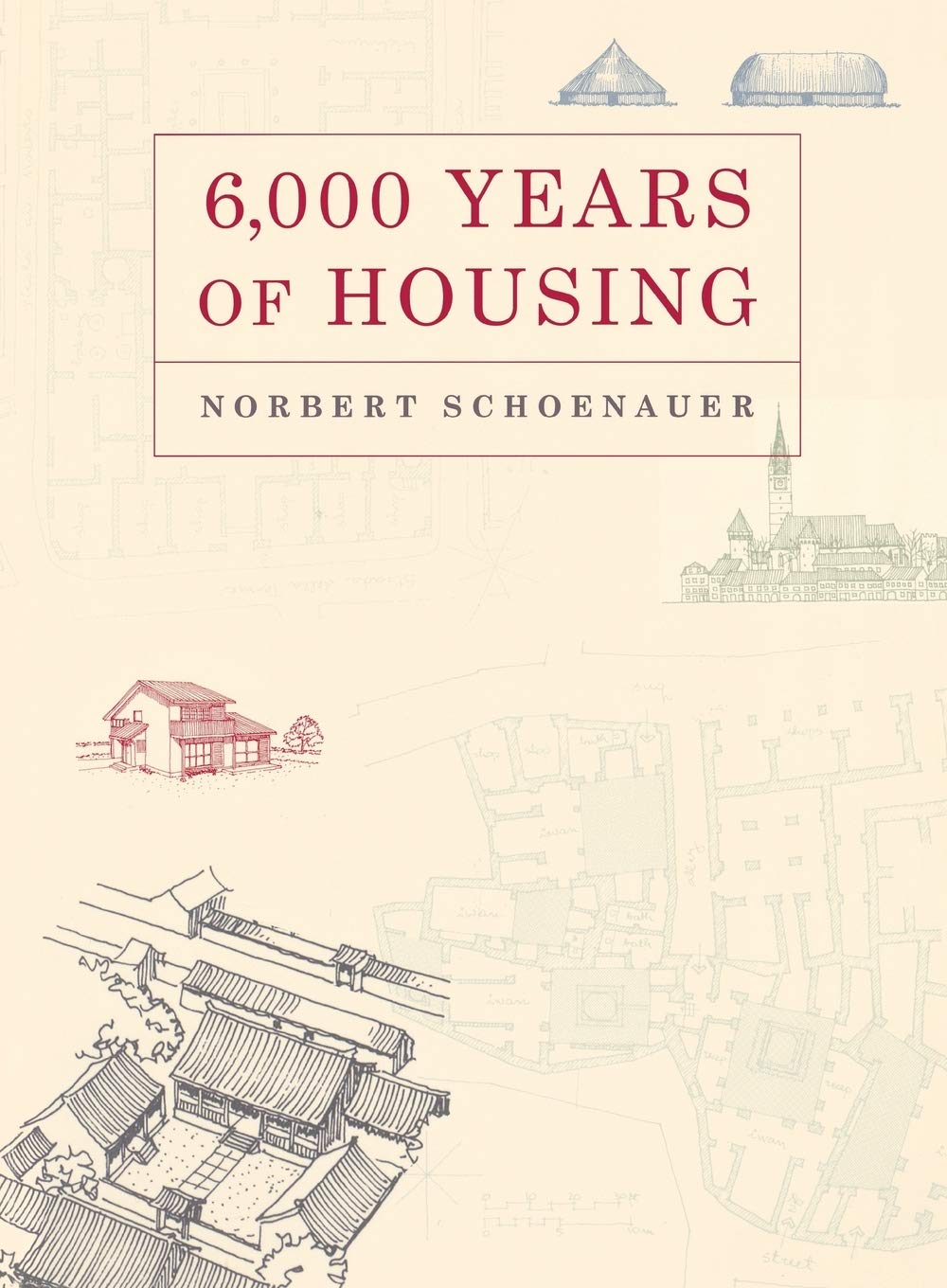 6,000 Years Of Housing