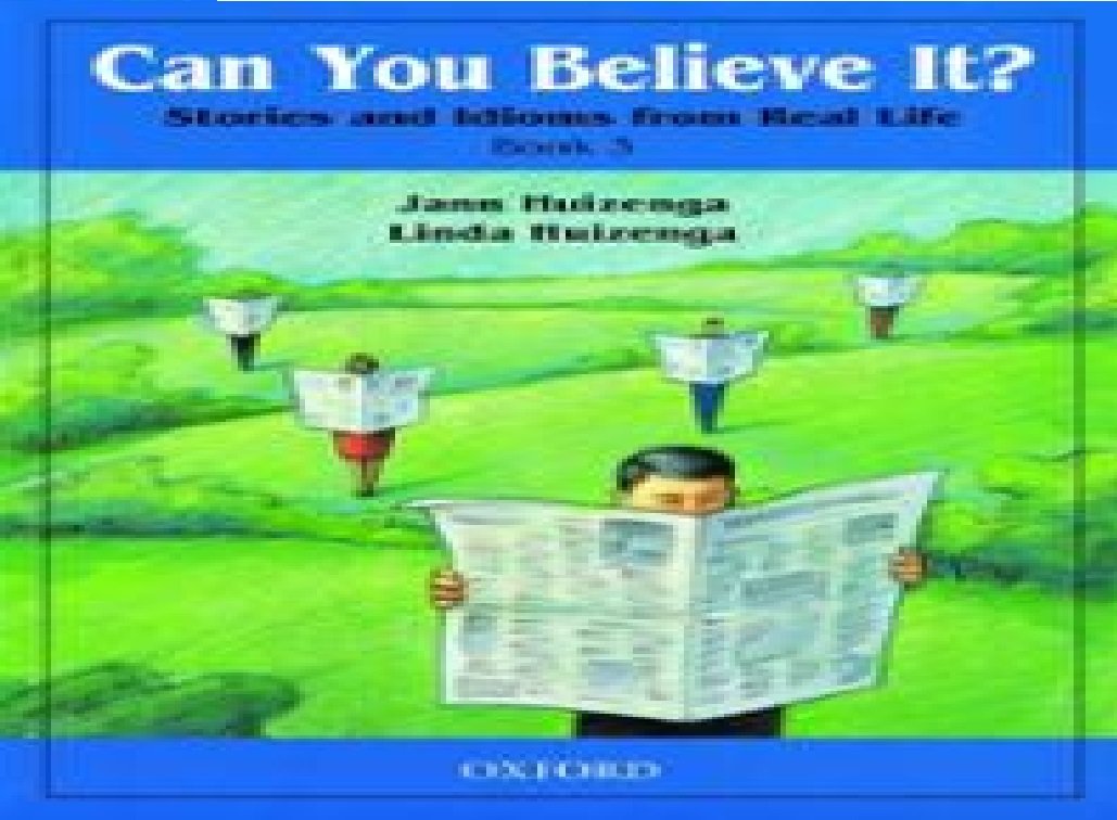 Can You Believe It? Stories and Idioms from Real Life, Book 3,Used
