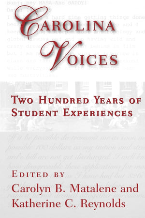 Carolina Voices: Two Hundred Years of Student Experiences,Used