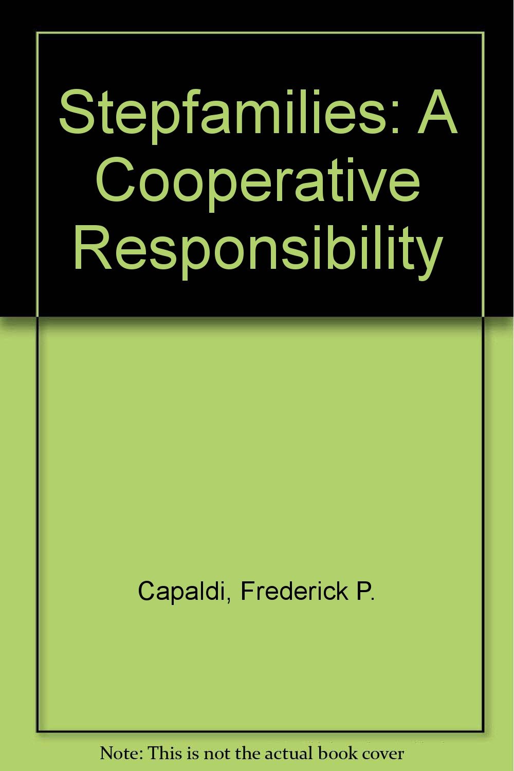Stepfamilies: A Cooperative Responsibility,Used