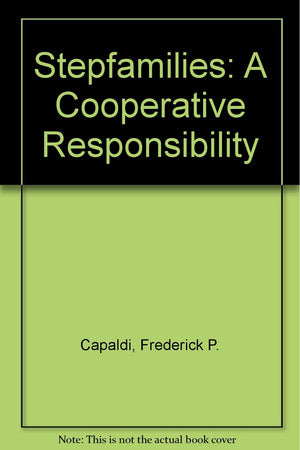 Stepfamilies: A Cooperative Responsibility,Used