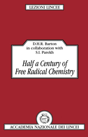 Half a Century of Free Radical Chemistry (Lezioni Lincee),Used