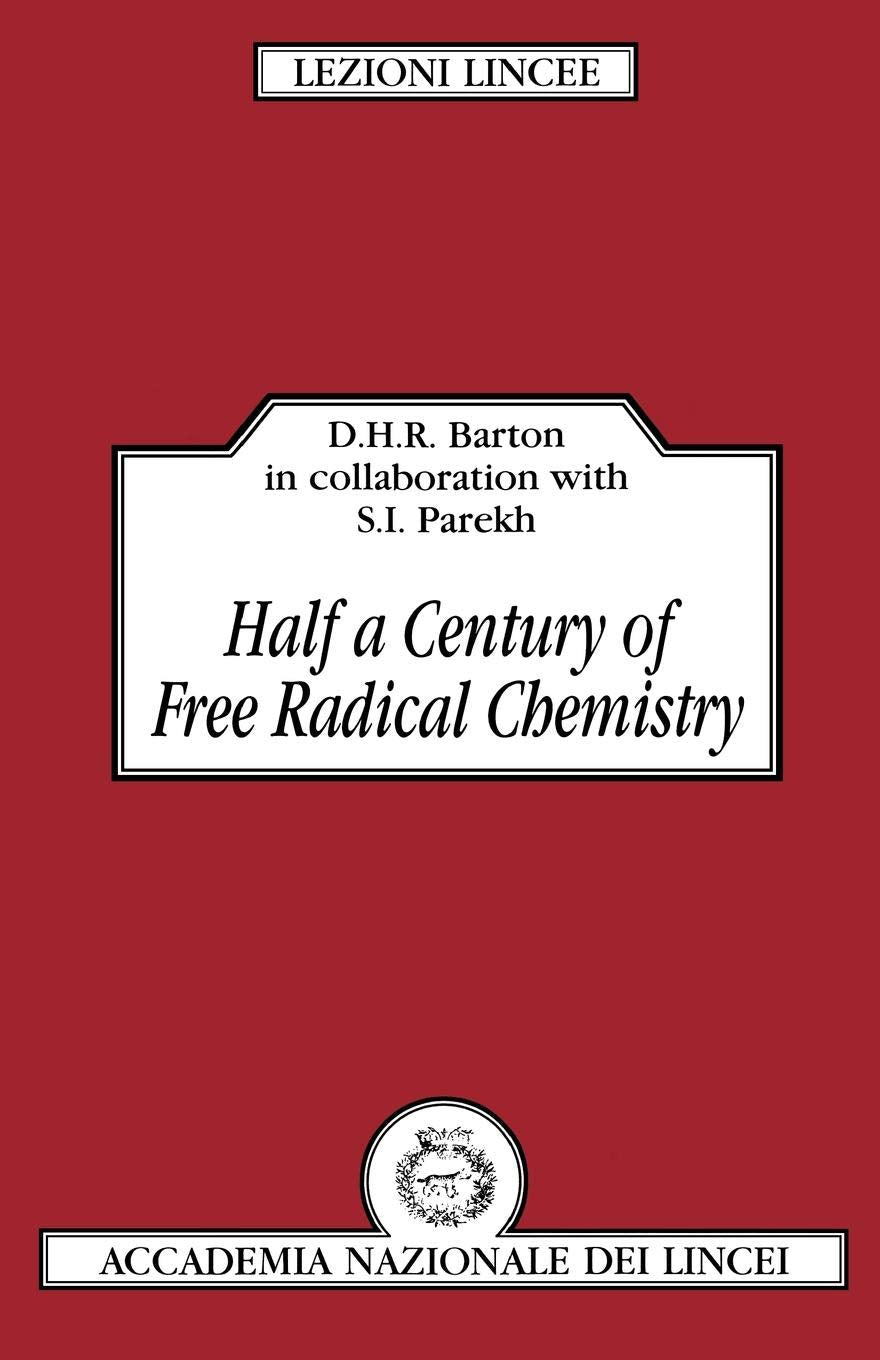 Half a Century of Free Radical Chemistry (Lezioni Lincee),Used
