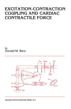 ExcitationContraction Coupling and Cardiac Contractile Force (Developments in Cardiovascular Medicine, 122),Used