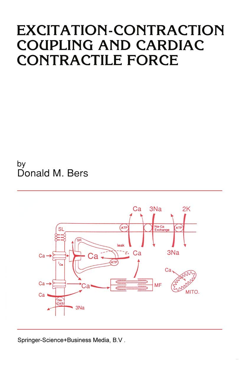 ExcitationContraction Coupling and Cardiac Contractile Force (Developments in Cardiovascular Medicine, 122),Used