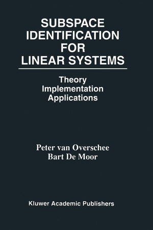 Subspace Identification For Linear Systems: Theory  Implementation  Applications,Used
