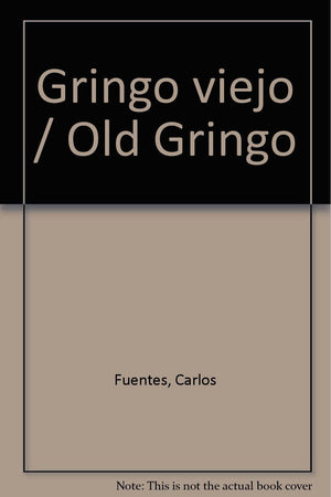 Gringo Viejo/ Old American (Spanish Edition),New