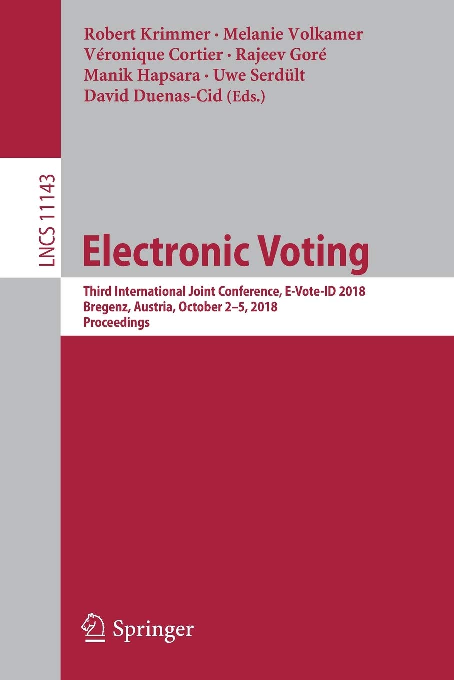 Electronic Voting: Third International Joint Conference, EVoteID 2018, Bregenz, Austria, October 25, 2018, Proceedings (Secur,Used