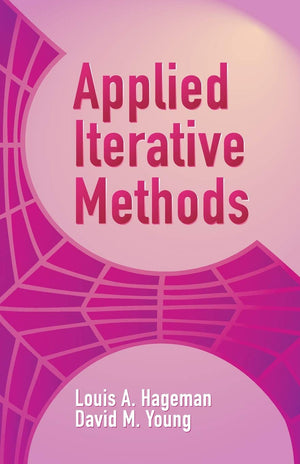 Applied Iterative Methods (Dover Books On Mathematics)