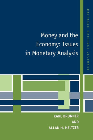 Money And The Economy: Issues In Monetary Analysis (Raffaele Mattioli Lectures),New