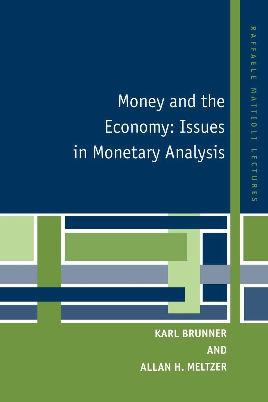 Money And The Economy: Issues In Monetary Analysis (Raffaele Mattioli Lectures),New