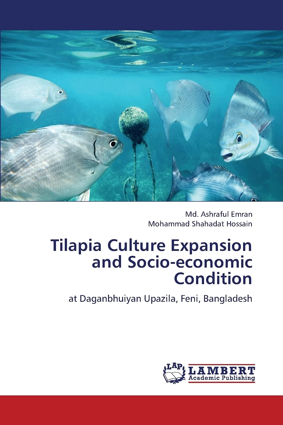 Tilapia Culture Expansion and Socioeconomic Condition: at Daganbhuiyan Upazila, Feni, Bangladesh,Used