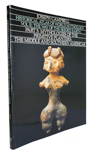 Historical Atlas of World Mythology, Vol. II: The Way of the Seeded Earth, Part 3: Mythologies of the Primitive Planters: The Mi,Used