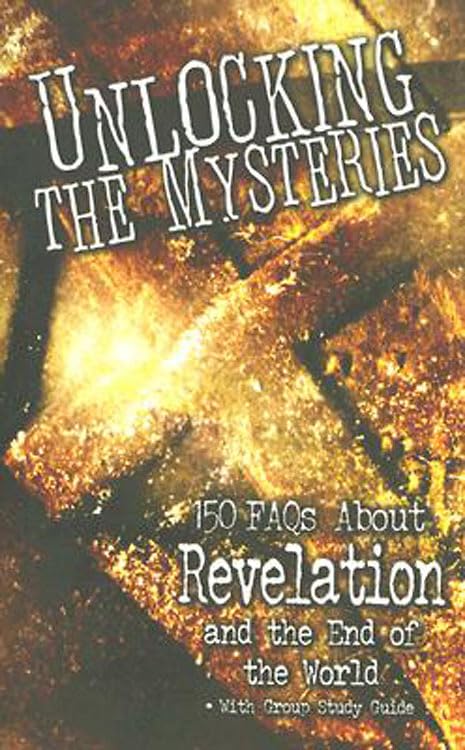 Unlocking the Mysteries: 150 FAQS About Revelation and the End of the World  with Group Study Guide,Used