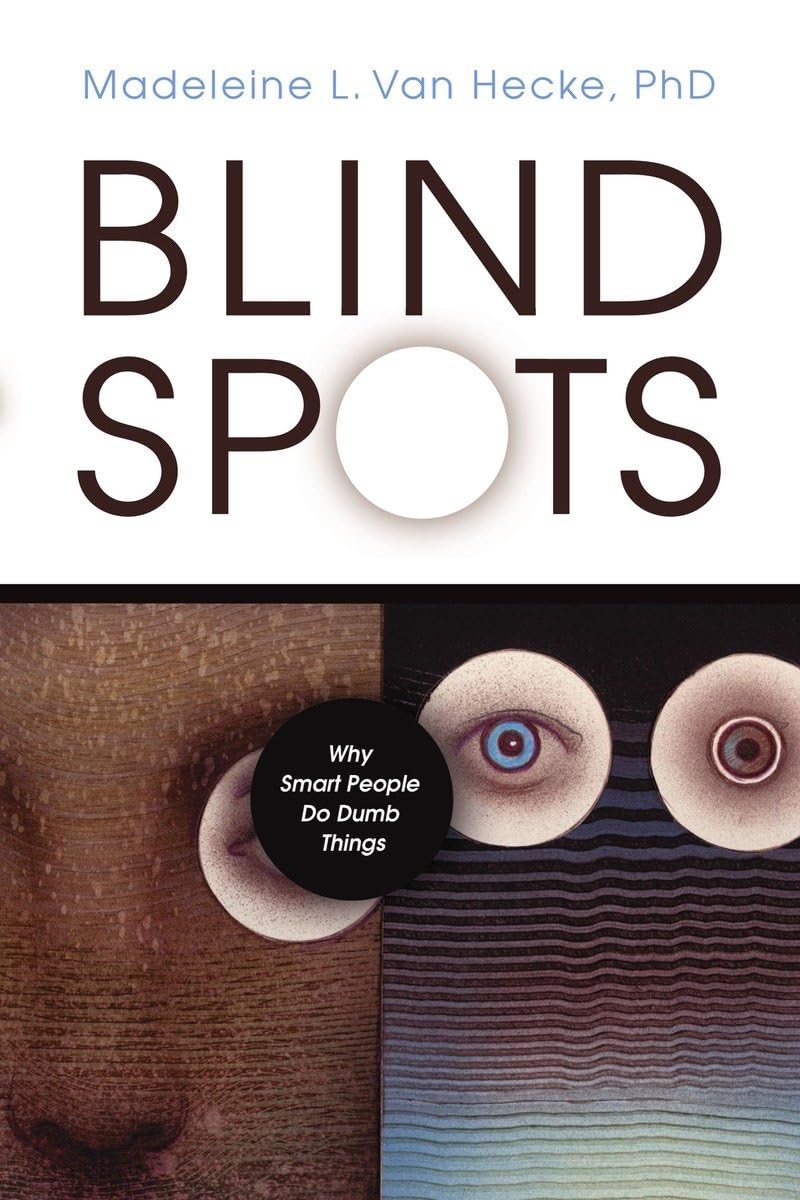 Blind Spots: Why Smart People Do Dumb Things,Used