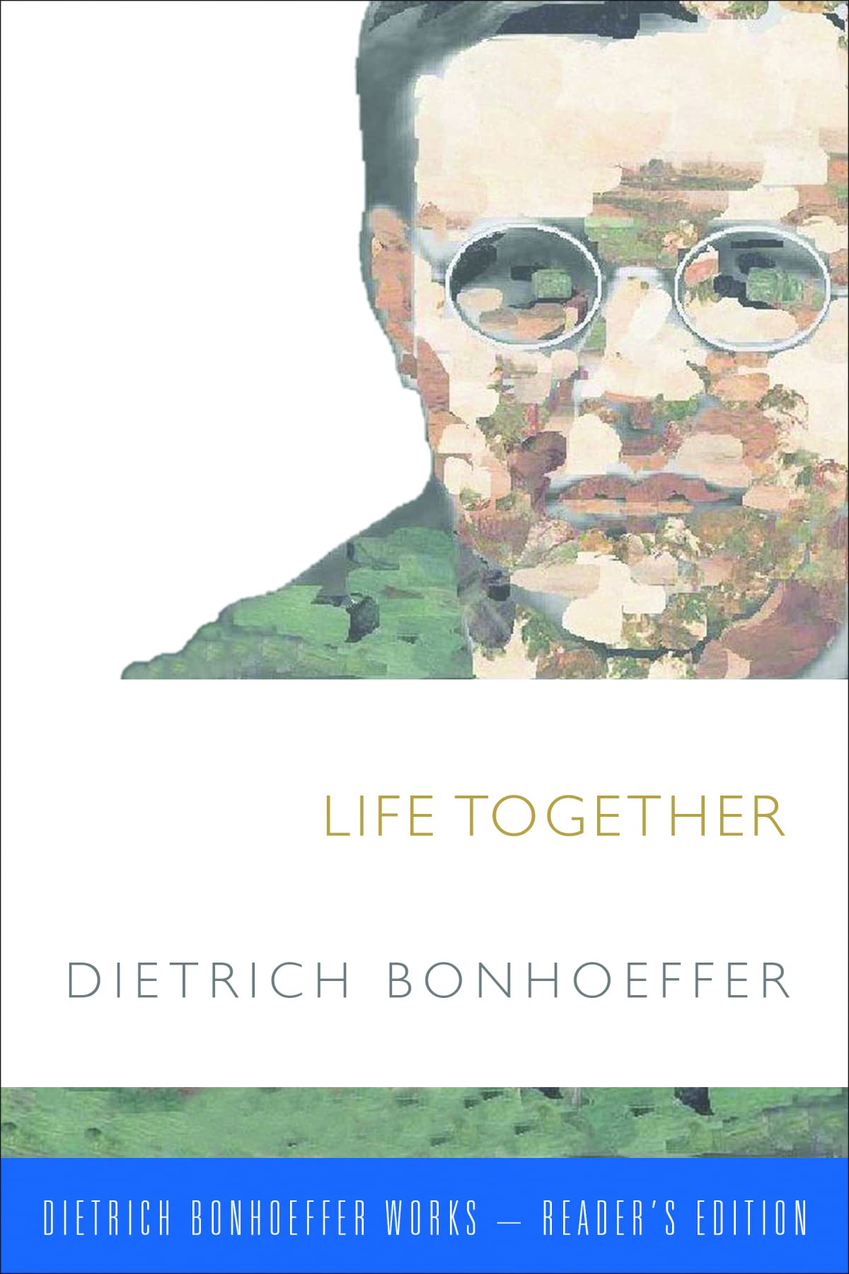 Life Together (Dietrich Bonhoffer Worksreader'S Edition)