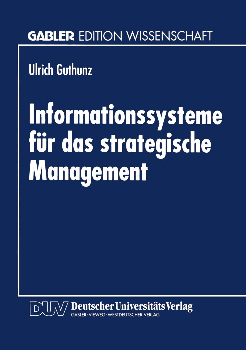 Informationssysteme fr das strategische Management: Eine Untersuchung zur theoretischen Fundierung und Gestaltung strategischer ,Used
