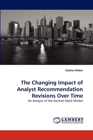 The Changing Impact of Analyst Recommendation Revisions Over Time: An Analysis of the German Stock Market,Used