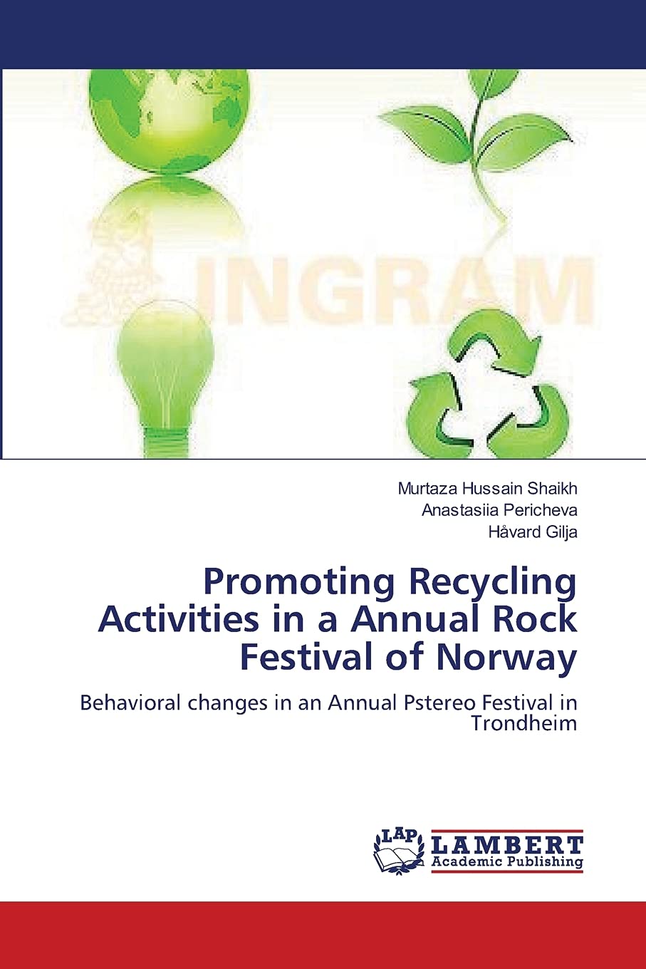 Promoting Recycling Activities in a Annual Rock Festival of Norway: Behavioral changes in an Annual Pstereo Festival in Trondhei,Used