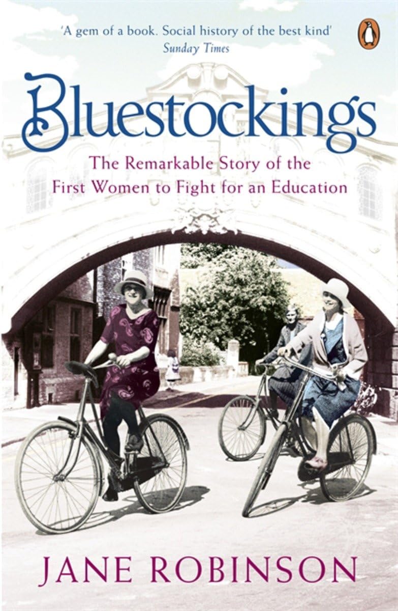 Bluestockings: The Remarkable Story of the First Women to Fight for an Education,Used
