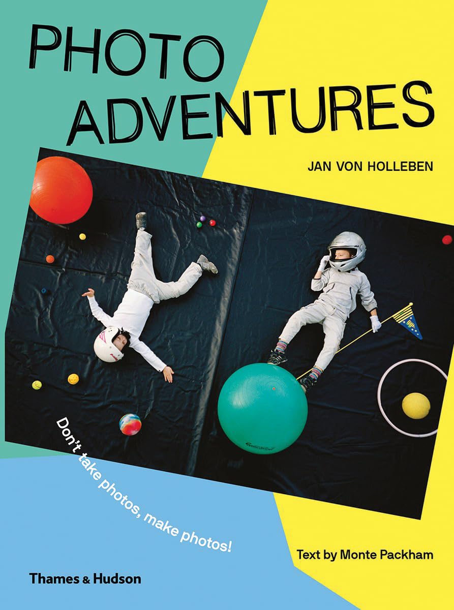 Photo Adventures: How to Bend Reality with Photography,Used
