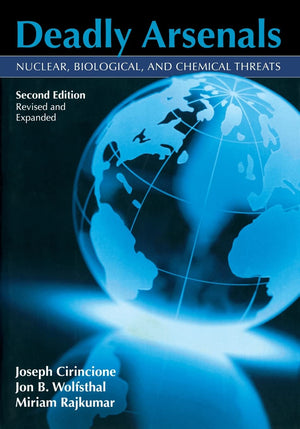 Deadly Arsenals: Nuclear, Biological, And Chemical Threats,Used