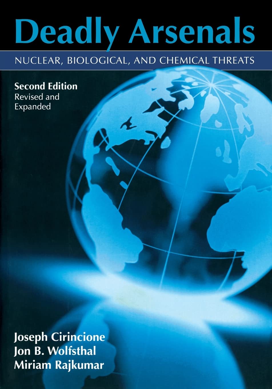 Deadly Arsenals: Nuclear, Biological, And Chemical Threats,Used