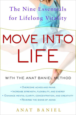 Move into Life: The Nine Essentials for Lifelong Vitality,Used