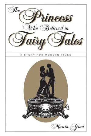 The Princess Who Believed in Fairy Tales: A Story for Modern Times,Used